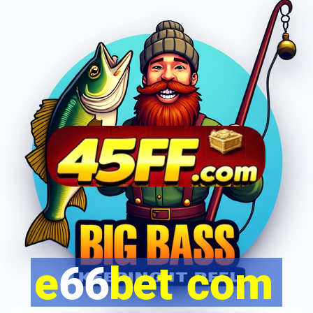 e66bet com